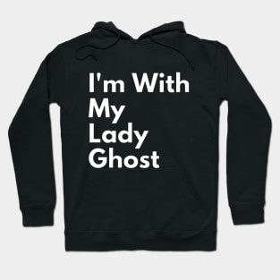 I'm With My Lady Ghost Halloween Hoodie